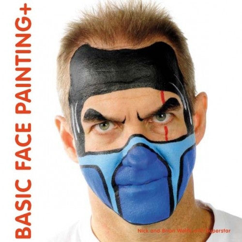 "Basic Face Painting +" by Nick and Brian Wolfe